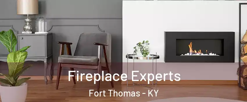  Fireplace Experts Fort Thomas - KY