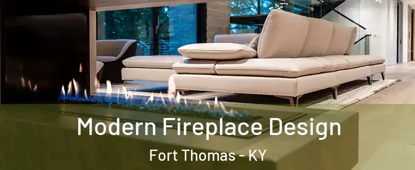  Modern Fireplace Design Fort Thomas - KY